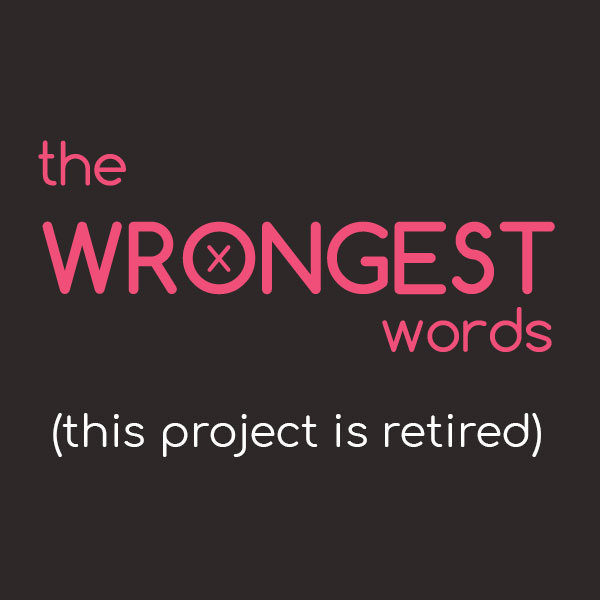 episode the-wrongest-words : The Wrongest Words