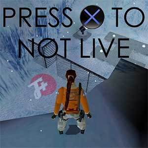 Press X To Not Live