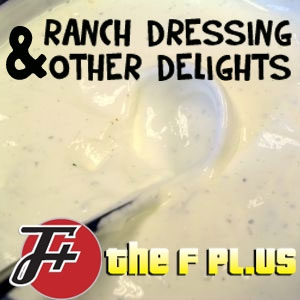Ranch Dressing & Other Delights