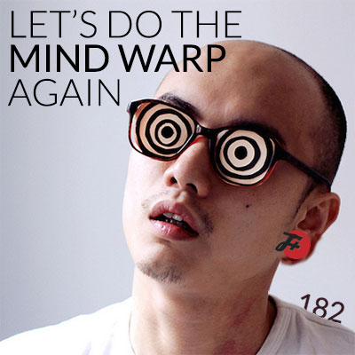 Let's Do The Mind Warp Again