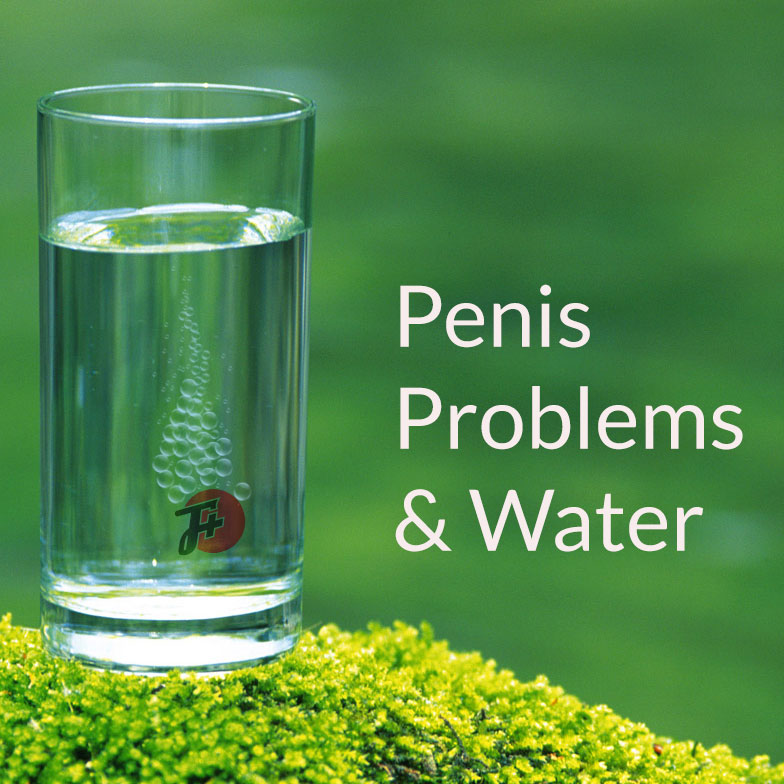 Penis Problems & Water