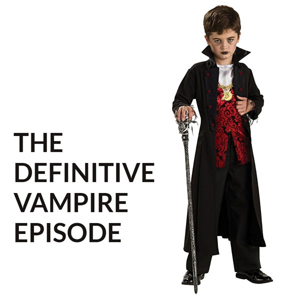 The Definitive Vampire Episode