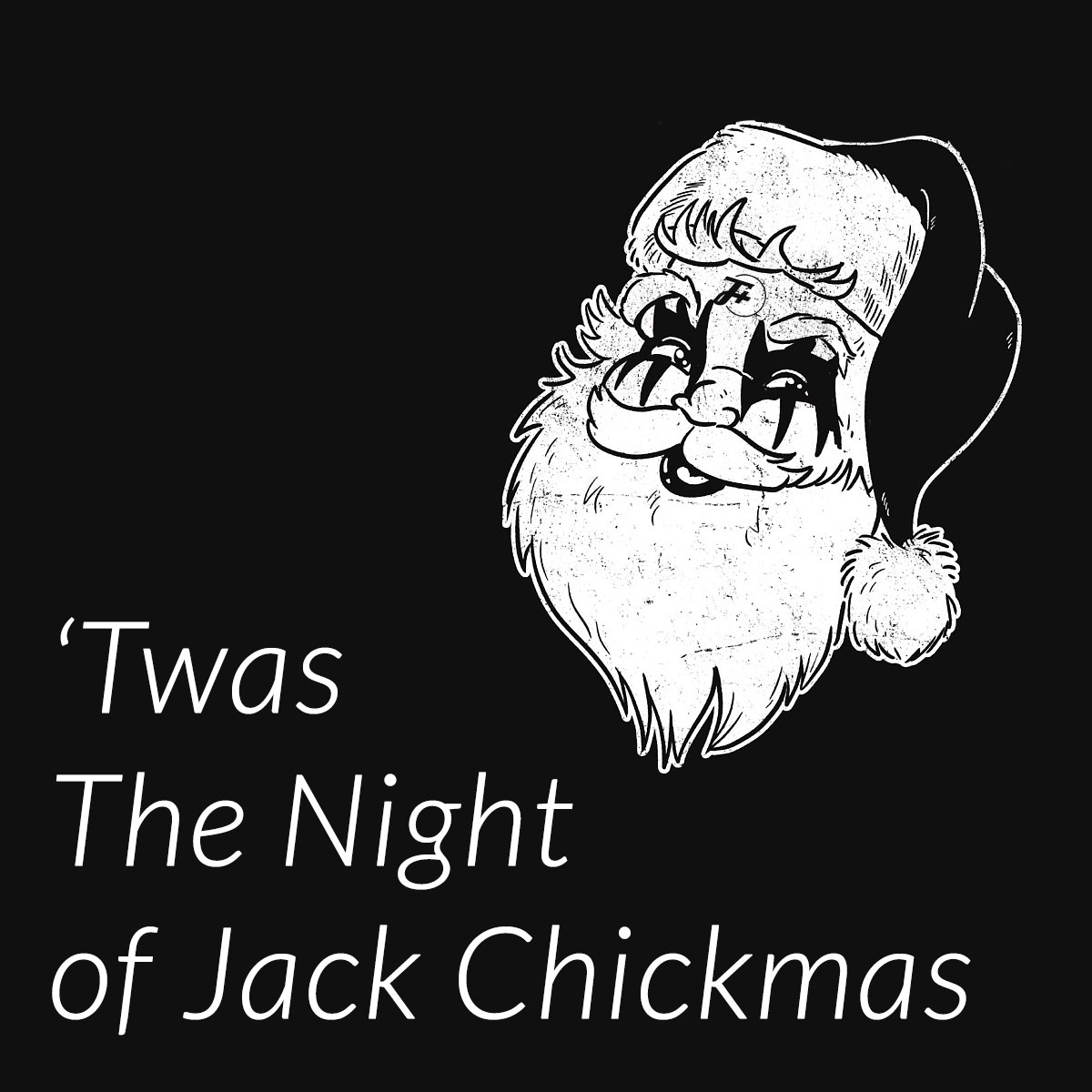 'Twas The Night of Jack Chickmas