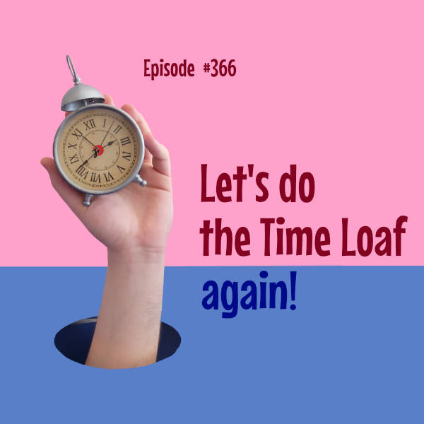 Let's Do The Time Loaf Again