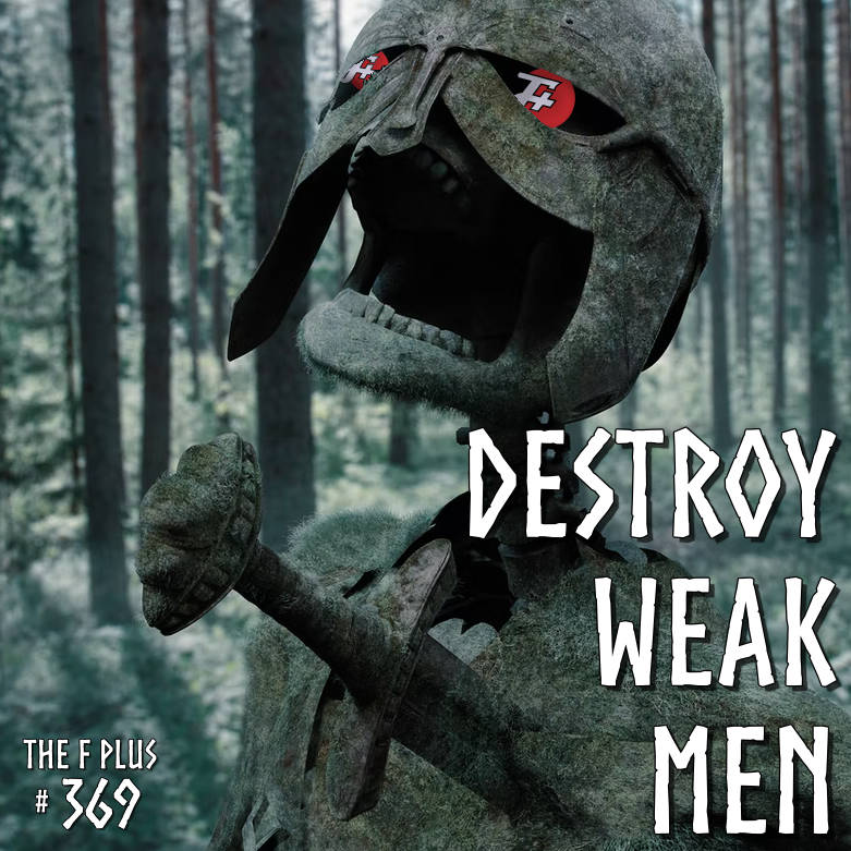 Destroy Weak Men
