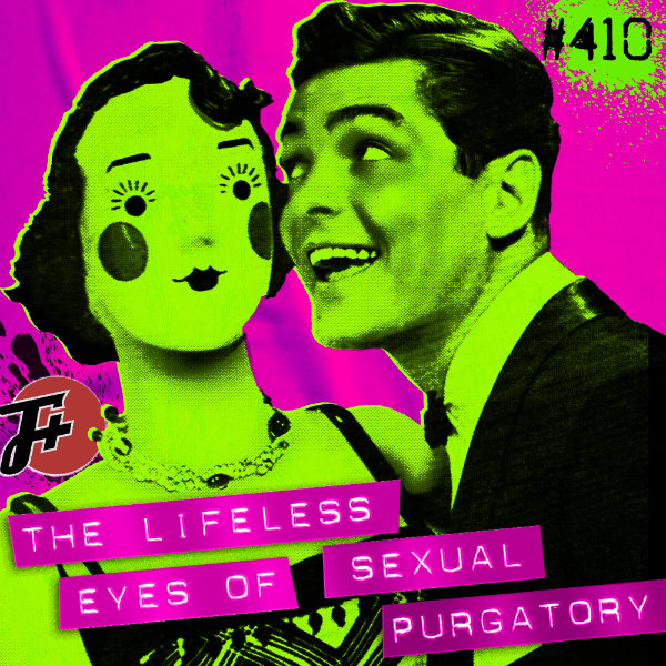 The Lifeless Eyes of Sexual Purgatory