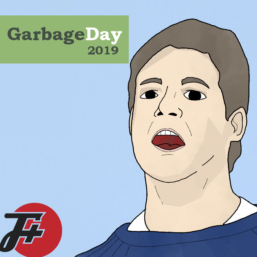Garbage Day 2019 - Another 24 Terrible Hours