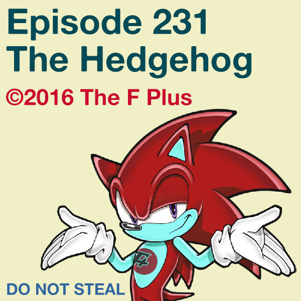 episode 231 : Episode 231 The Hedgehog