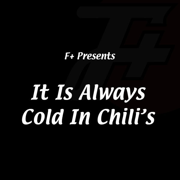 episode 252 : It Is Always Cold In Chili's