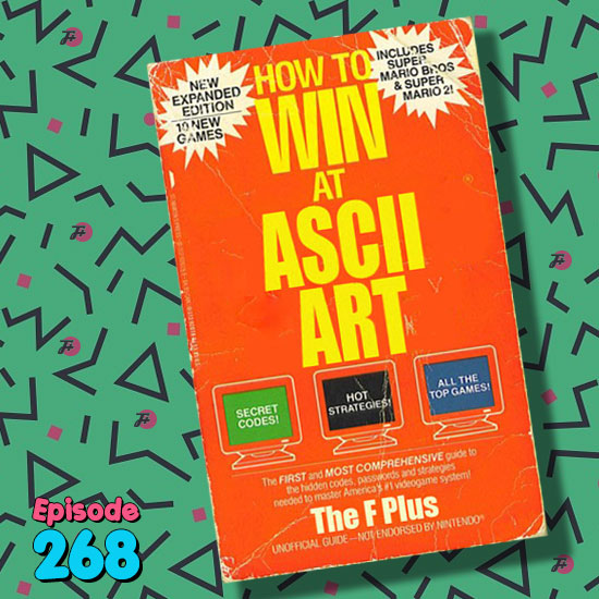 episode 268 : How To Win At ASCII Art