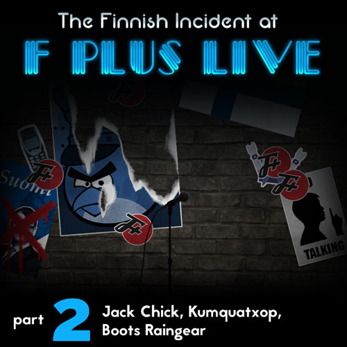 episode live5b : F Plus Live 5 | The Finnish Incident | Part 2