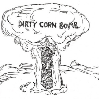 DIRTY CORN BOMB ~ art by eldritchhat
