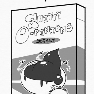 New from AWFUL: Shitty Opinions ~ art by Moxie Ramsey